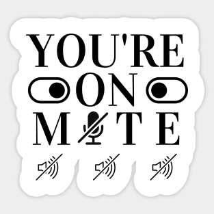 youre on mute - Muted - Video Conference Sticker